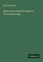 Mark Guy Pearse: Mister Horn and His Friends. Or, Givers and Giving, Buch
