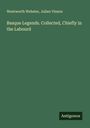 Wentworth Webster: Basque Legends. Collected, Chiefly in the Labourd, Buch