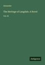 Alexander: The Heritage of Langdale. A Novel, Buch