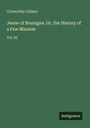 Clotworthy Gillmor: Jessie of Boulogne. Or, the History of a Few Minutes, Buch