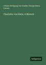Johann Wolfgang von Goethe: Charlotte von Stein. A Memoir, Buch