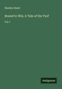 Hawley Smart: Bound to Win. A Tale of the Turf, Buch