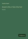 Hawley Smart: Bound to Win. A Tale of the Turf, Buch