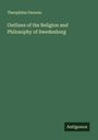 Theophilus Parsons: Outlines of the Religion and Philosophy of Swedenborg, Buch