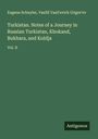 Eugene Schuyler: Turkistan. Notes of a Journey in Russian Turkistan, Khokand, Bukhara, and Kuldja, Buch