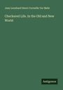 Jean Leonhard Henri Corneille Ver Mehr: Checkered Life. In the Old and New World, Buch