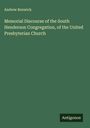Andrew Renwick: Memorial Discourse of the South Henderson Congregation, of the United Presbyterian Church, Buch