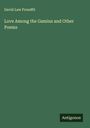 David Law Proudfit: Love Among the Gamins and Other Poems, Buch