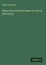 Mark Guy Pearse: Mister Horn and His Friends. Or, Givers and Giving, Buch