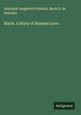 Alexander S. Puschkin: Marie. A Story of Russian Love, Buch