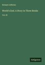 Richard Jefferies: World's End. A Story in Three Books, Buch