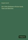 Semple Garrett: Our Little Sunbeam's Picture-book. Tales and Sketches, Buch