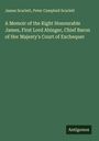 James Scarlett: A Memoir of the Right Honourable James, First Lord Abinger, Chief Baron of Her Majesty's Court of Exchequer, Buch
