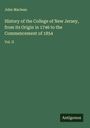 John Maclean: History of the College of New Jersey, from its Origin in 1746 to the Commencement of 1854, Buch