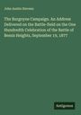 John Austin Stevens: The Burgoyne Campaign. An Address Delivered on the Battle-field on the One Hundredth Celebration of the Battle of Bemis Heights, September 19, 1877, Buch
