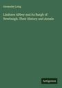 Alexander Laing: Lindores Abbey and its Burgh of Newburgh. Their History and Annals, Buch