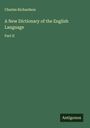 Charles Richardson: A New Dictionary of the English Language, Buch
