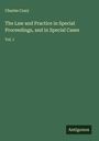 Charles Crary: The Law and Practice in Special Proceedings, and in Special Cases, Buch