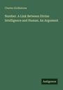Charles Girdlestone: Number. A Link Between Divine Intelligence and Human. An Argument, Buch