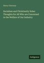 Henry Cherouny: Socialism and Christianity Sober Thoughts for All Who are Concerned in the Welfare of Our Industry, Buch