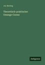 Jul. Merling: Theoretisch-praktischer Gesangs-Cursus, Buch