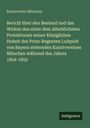 Kunstverein München: Bericht über den Bestand und das Wirken des unter dem Allerhöchsten Protektorate seiner Königlichen Hoheit des Prinz-Regenten Luitpold von Bayern stehenden Kunstvereines München während des Jahres 1854-1855, Buch