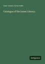 Isaac Leeser: Catalogue of the Leeser Library;, Buch