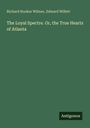 Richard Hooker Wilmer, Edward Willett. The Loyal Spectre. Or, the True Hearts of Atlanta. Grüner Hintergrund, Logo: Antigonos.