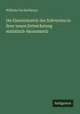 Wilhelm Oechelhäuser: Die Eisenindustrie des Zollvereins in ihrer neuen Entwickelung statistisch-ökonomisch, Buch