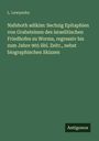 L. Lewysohn: Nafshoth adikim: Sechzig Epitaphien von Grabsteinen des israelitischen Friedhofes zu Worms, regressiv bis zum Jahre 905 übl. Zeitr., nebst biographischen Skizzen, Buch