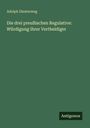 Adolph Diesterweg: Die drei preußischen Regulative: Würdigung ihrer Vertheidiger, Buch