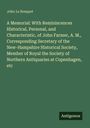 John Le Bosquet: A Memorial: With Reminiscences Historical, Personal, and Characteristic, of John Farmer, A. M., Corresponding Secretary of the New-Hampshire Historical Society, Member of Royal the Society of Northern Antiquaries at Copenhagen, etc, Buch