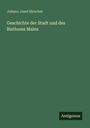 Johann Josef Hirschel: Geschichte der Stadt und des Bisthums Mainz, Buch