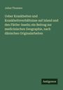 Julius Thomsen: Ueber Krankheiten und Krankheitsverhältnisse auf Island und den Färöer-Inseln; ein Beitrag zur medicinischen Geographie, nach dänischen Originalarbeiten, Buch