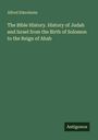 Titel: "The Bible History. History of Judah and Israel..." von Alfred Edersheim, unten rechts steht "Antigonos". Hintergrund grün.