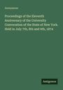 Titel: Proceedings of the Eleventh Anniversary... Held in July 7th, 8th and 9th, 1874. Grüner Hintergrund. Text von "Anonymous".