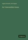 „August Schrader, Karl August. Der Todescandidat: Roman. Antigonos.“ Grüner Hintergrund mit schlichtem Design.