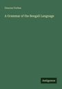 Titel: A Grammar of the Bengali Language. Autor: Duncan Forbes. Grüner Hintergrund. Unteres Logo: Antgonos.