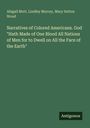 Abigail Mott: Narratives of Colored Americans. God "Hath Made of One Blood All Nations of Men for to Dwell on All the Face of the Earth", Buch