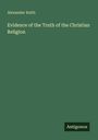 Alexander Keith: Evidence of the Truth of the Christian Religion, Buch