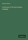 William Williams: A dictionary of the New Zealand Language, Buch
