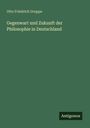 Grüner Hintergrund, Titel: "Gegenwart und Zukunft der Philosophie in Deutschland" von Otto Friedrich Gruppe. "Antigonos" unten rechts.