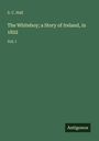 Buchtitel: "The Whiteboy; a Story of Ireland, in 1822 Vol. I" von S. C. Hall. Unten ein kleines Logo: "Antigonos".
