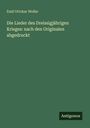 "Emil Ottokar Weller, Die Lieder des Dreißigjährigen Krieges: nach den Originalen abgedruckt." Grüner Hintergrund, Logo "Antigonos".