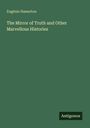 Eugénie Hamerton: The Mirror of Truth and Other Marvellous Histories, Buch