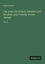 Isabel Burton: The Inner Life of Syria, Palestine, and the Holy Land. From My Private Journal, Buch