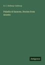 H. C. Hollway-Calthrop, Paladin & Saracen. Stories from Ariosto, Antigonos. Grüner Hintergrund.
