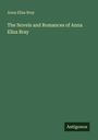 Anna Eliza Bray: The Novels and Romances of Anna Eliza Bray, Buch