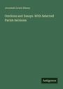 Jeremiah Lewis Diman: Orations and Essays. With Selected Parish Sermons, Buch