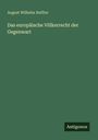 August Wilhelm Heffter, Das europäische Völkerrecht der Gegenwart. Grünes Cover, unten rechts Logo: Antigonos.